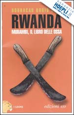 diop boubacar b. - rwanda. murambi, il libro delle ossa