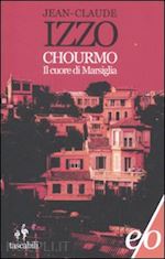 Image of CHOURMO. IL CUORE DI MARSIGLIA