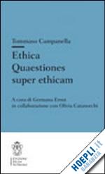campanella tommaso - ethica - quaestiones super ethicam