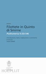 Image of FILOTTETE IN QUINTO DI SMIRNE. POSTHOMERICA 9.333-546