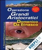 da binasco domenico - operazione grandi aristocratici