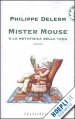delerm philippe - mister mouse o la metafisica della tana