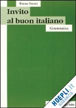 storni bruno - invito al buon italiano. grammatica