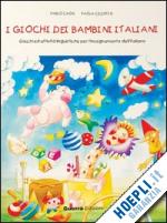 caon fabio; celentin paola - i giochi dei bambini italiani