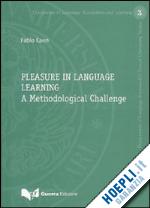 caon fabio; gray n. (curatore) - pleasure in language learning. a methodological challenge