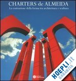 charters monteiro j. (curatore) - charters de almeida