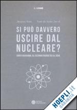foos jacques; saint-jacob yves de - si puo' davvero uscire dal nucleare? dopo fukushima gli scenari energetici al 20