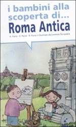 Image of I BAMBINI ALLA SCOPERTA DI ROMA ANTICA