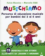 Image of MUSICHIAMO. PERCORSO DI EDUCAZIONE MUSICALE PER BAMBINI DAI 2 AI 6 ANNI. NUOVA E