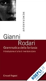 Grammatica Della Fantasia - Rodari Gianni  Libro Einaudi Ragazzi 01/1997 