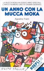 Un Anno Con La Mucca Moka - Traini Agostino
