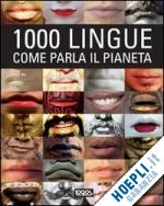 austin peter k. (curatore) - 1000 lingue - come parla il pianeta