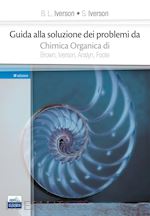 Image of GUIDA ALLA SOLUZIONE DEI PROBLEMI DA CHIMICA ORGANICA DI BROWN, IVERSON, ANSLYN,