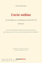 zanolari livio - cavie online. tra intelligenza e intelligenza artificiale