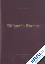 sisinni francesco - ditirambo lucano. elogio oraziano del vulture, del simposio, del vino e della lucania