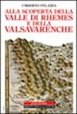 pelazza umberto - alla scoperta della valle di rhemes e della valsavarenche