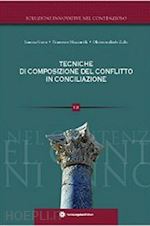 muzzarelli francesco; zullo oliviero r.; gaeta simona - tecniche di composizione del conflitto in conciliazione