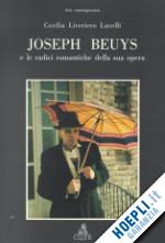 liveriero lavelli cecilia - joseph beuys e le radici romantiche della sua opera