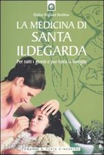 Image of LA MEDICINA DI SANTA ILDEGARDA
