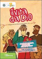 azione cattolica ragazzi di milano(curatore) - una vita da dio. viaggio nella storia della salvezza. sussidio di preghiera per ragazzi nel tempo estivo. vol. 5: amos, ezechiele, daniele.