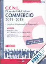  - c.c.n.l. dipendenti del settore commercio - 2011-2013