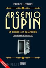 Image of ARSENIO LUPIN. LA VENDETTA DI CAGLIOSTRO. VOL. 14