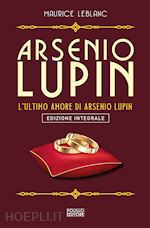 Image of ARSENIO LUPIN. L'ULTIMO AMORE. VOL. 16