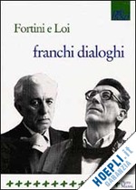 fortini franco; loi franco - franchi dialoghi