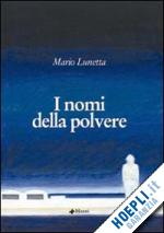 lunetta mario - i nomi della polvere