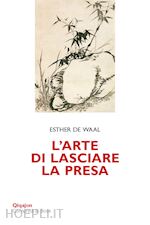 Image of L'ARTE DI LASCIARE LA PRESA. LA PIETRUZZA BIANCA