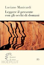 Image of LEGGERE IL PRESENTE CON GLI OCCHI DI DOMANI