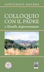 Image of COLLOQUIO CON IL PADRE E NOVELLE ASPROMONTANE