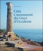mertens dieter - citta' e monumenti dei greci d'occidente