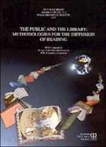 asta g.(curatore); federighi p.(curatore) - the public and the library: methodologies for the diffusion of reading