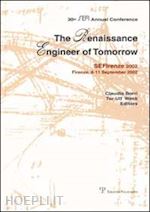 borri c.(curatore) - the renaissance engineer of tomorrow. proceedings of the 30th sefi annual conference (firenze, 8-11 settembre 2002)