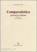 caramaschi e.(curatore) - comparatistica. annuario italiano 2003