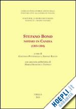 pettenello g.(curatore); rauch s.(curatore) - stefano bono, notaio in candia (1303-1304)
