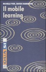 Il Mobile Learning Pieri Michele Diamantini Davide Libro Guerini E Associati 01 2008 HOEPLI.it