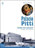 chiarini m.(curatore) - palacio pitti. la guia official. todos los museos, todas las obras
