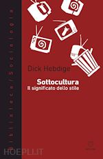 Image of SOTTOCULTURA - IL SIGNIFICATO DELLO STILE