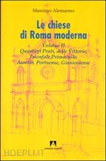 alemanno massimo - le chiese di roma moderna. vol. 2