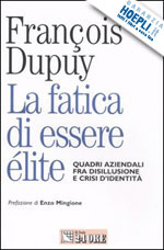 dupuy francois - la fatica di essere elite
