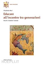 Image of EDUCARE ALL'INCONTRO TRA GENERAZIONI - VECCHI E BAMBINI INSIEME