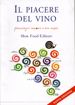 Il piacere del vino. Come imparare a bere meglio - Paola Gho, Giovanni  Ruffa - Libro Slow Food