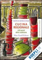 novellini g. (curatore) - cucina regionale. 630 piatti della tradizione