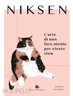 Image of NIKSEN. L'ARTE DI NON FARE NIENTE PER VIVERE SLOW