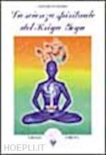 kriyananda swami; muggia d. (curatore) - la scienza spirituale del kriya yoga
