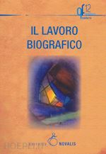 Image of IL LAVORO BIOGRAFICO - QUADERNI DI FLENSBURG