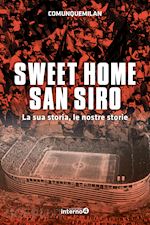 Image of SWEET HOME SAN SIRO - LA SUA STORIA, LE NOSTRE STORIE