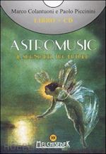 colantuoni marco-piccinini paolo - astromusic - libro+cd